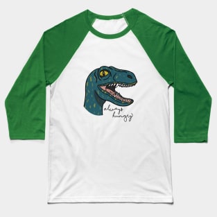 Always Hungry Baseball T-Shirt